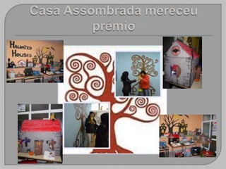 Casa Assombrada mereceu prémio 