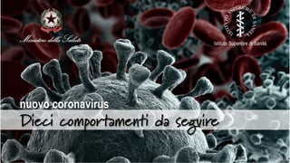 nuovo coronavirus
Istituto Superiore di Sanità
 