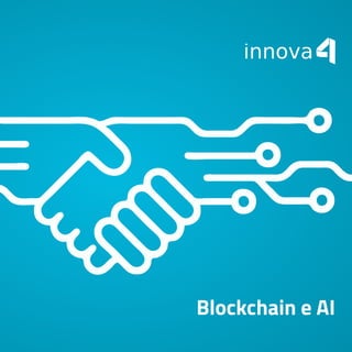 Blockchain e AI
 