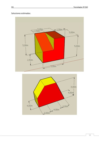 PIE Tecnologías 3º ESO
13
Soluciones estimadas:
 