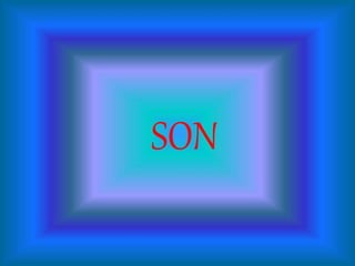 SON
 