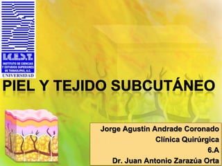 Jorge Agustín Andrade Coronado
Clínica Quirúrgica
6.A
Dr. Juan Antonio Zarazúa Orta
 