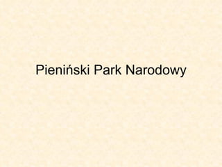 Pieniński Park Narodowy 