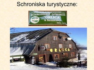 Schroniska turystyczne: 