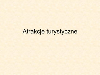 Atrakcje turystyczne 