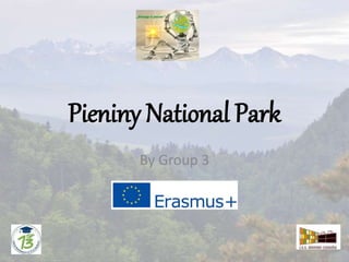 Pieniny National Park
By Group 3
 