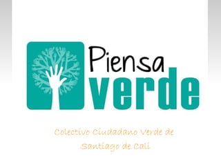 Colectivo Ciudadano Verde de  Santiago de Cali 