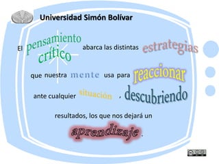 Universidad Simón Bolívar
.
El abarca las distintas
que nuestra usa para
ante cualquier ,
resultados, los que nos dejará un