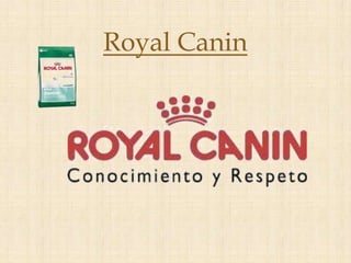Royal Canin
 