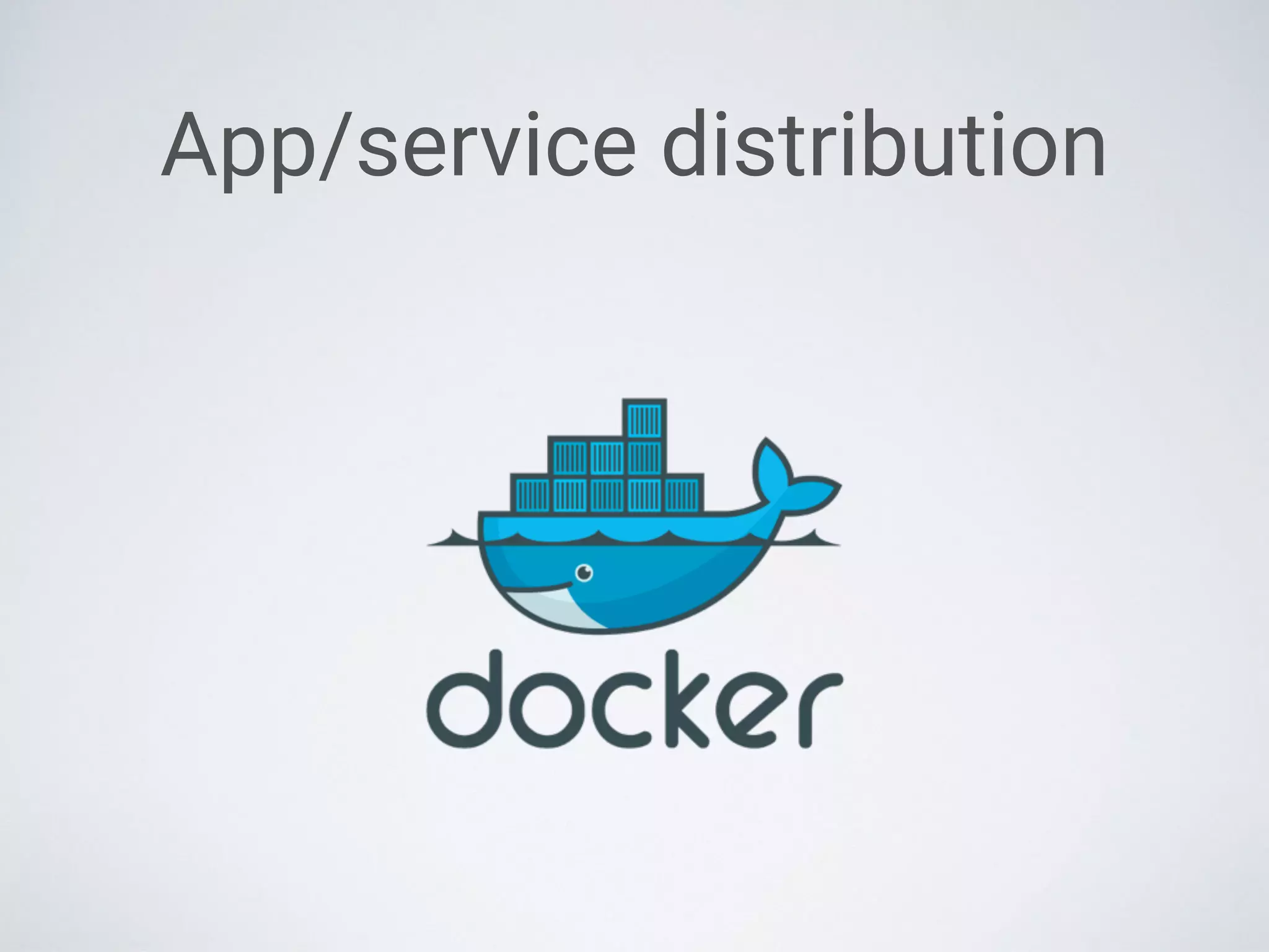 App/service distribution
 