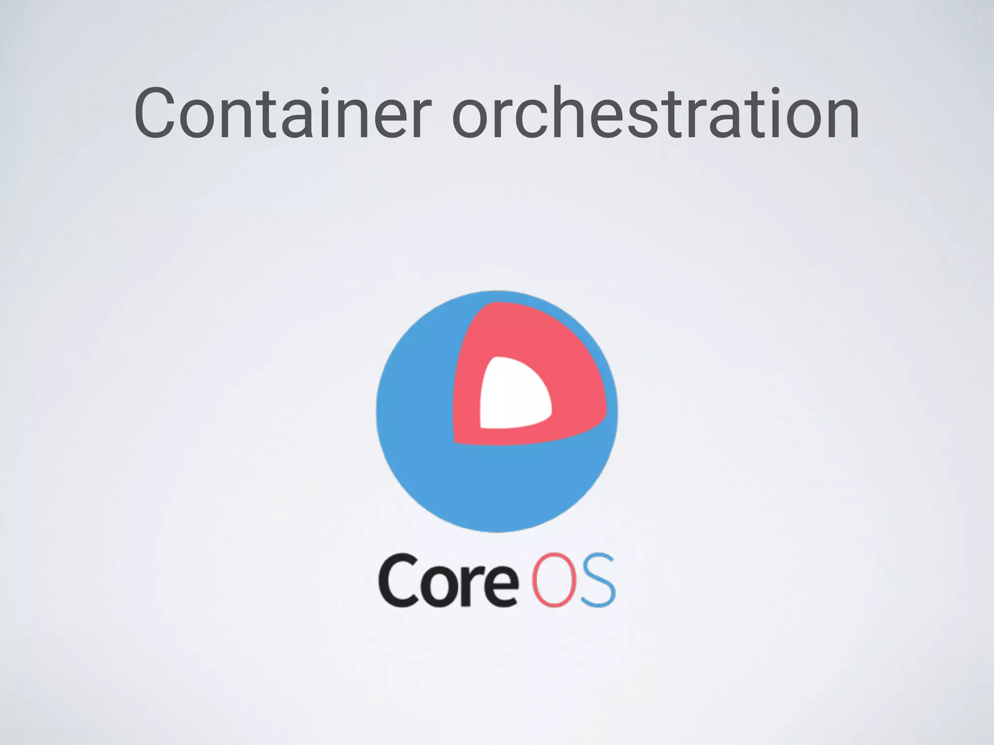 Container orchestration
 