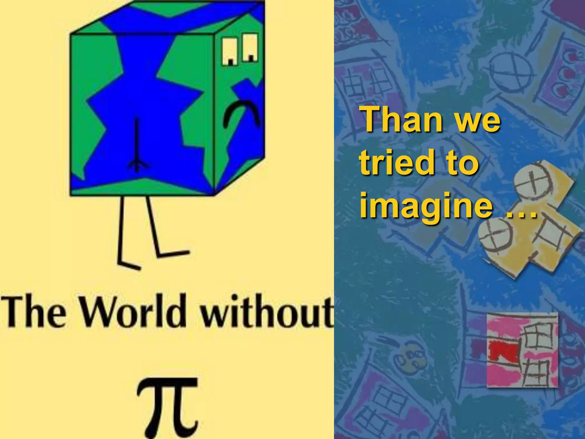 Than we
tried to
imagine …