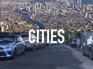 CITIES
Photo by Paulo Alcazaren
 