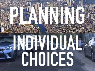 PLANNING
INDIVIDUAL
CHOICES
 