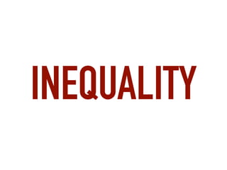INEQUALITY
 