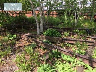 “Reuse”
Rails to trails
 