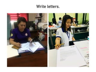 Write letters.
 