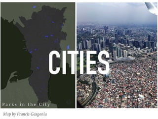 Map by Francis Gasgonia
CITIES
 