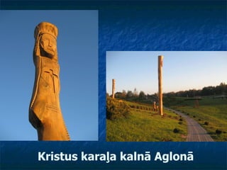 Kristus karaļa kalnā Aglonā 