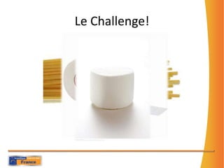 Le Challenge!