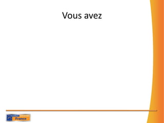 Vous avez