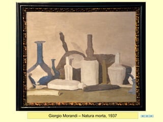 Giorgio Morandi – Natura morta, 1937
 