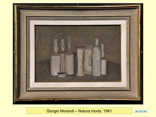 Giorgio Morandi – Natura morta, 1941
 