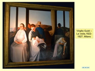Virgilio Guidi –
La visita,1922-
1927, Milano
 