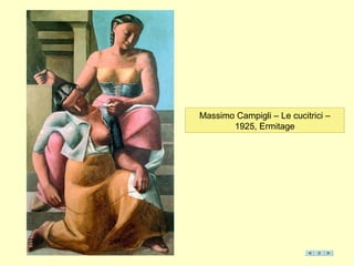 Massimo Campigli – Le cucitrici –
1925, Ermitage
 