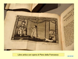 Libro antico con opera di Piero della Francesca
 