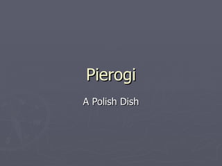 Pierogi A Polish Dish 