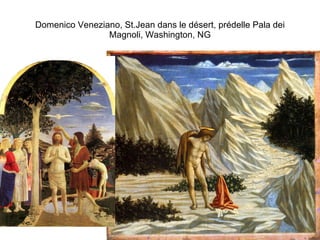 Domenico Veneziano, St.Jean dans le désert, prédelle Pala dei Magnoli, Washington, NG 