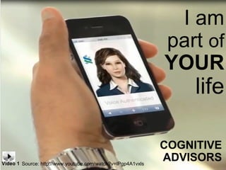 © 2014 IBM Corporation 
@pieroleo www.linkedin.com/in/pieroleo 
Source: http://www.youtube.com/watch?v=lPgp4A1vxls 
I am 
part of 
YOUR 
life 
COGNITIVE 
VViiddeeoo 11 ADVISORS 
 