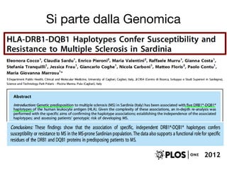2012
Si parte dalla Genomica
 