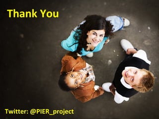 Thank You Twitter: @PIER_project 