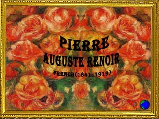 AUGUSTE RENOIR PIERRE  FRENCH(1841_1919) 