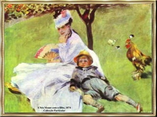 A Sra Monet com o filho, 1874  Colecção Particular 