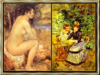 A Menina sentada, 1883  Colecção Particular, Paris, France No Jardim,  c. 1885  Collection of Gerstenberg Scharf, Berlin, Now in the  Hermitage , St. Petersburg, Russia   