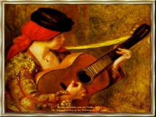 Jovem espanhola com um Violão, 1898 The National Gallery of Art , Washington, DC, USA 