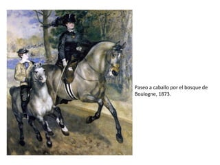 Paseo a caballo por el bosque de
Boulogne, 1873.
 