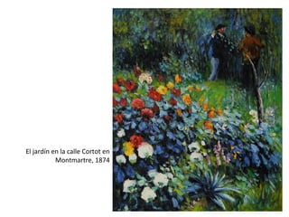 El jardín en la calle Cortot en
Montmartre, 1874
 