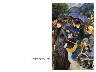 Los paraguas, 1883.
 