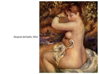 Después del baño, 1912.
 