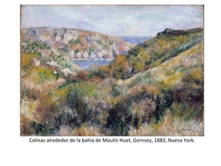 Colinas alrededor de la bahía de Moulin Huet, Gernsey, 1883, Nueva York.
 