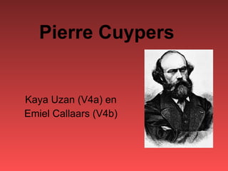 Pierre Cuypers


Kaya Uzan (V4a) en
Emiel Callaars (V4b)
 