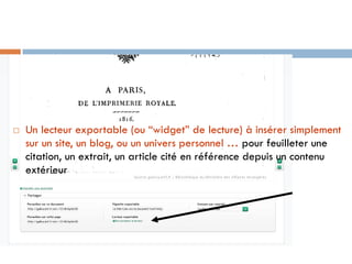 Un lecteur exportable (ou “widget” de lecture) à insérer simplement sur un site, un blog, ou un univers personnel … pour feuilleter une citation, un extrait, un article cité en référence depuis un contenu extérieur  