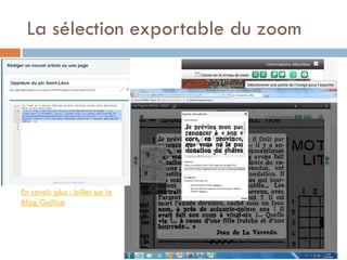 La sélection exportable du zoom 
En savoir plus : billet sur le blog Gallica  