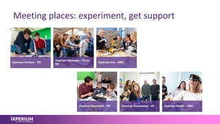 Meeting places: experiment, get support
 