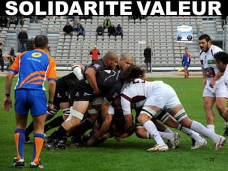 SOLIDARITE VALEUR




                23
 