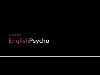 EnglishPsycho Evaluation 